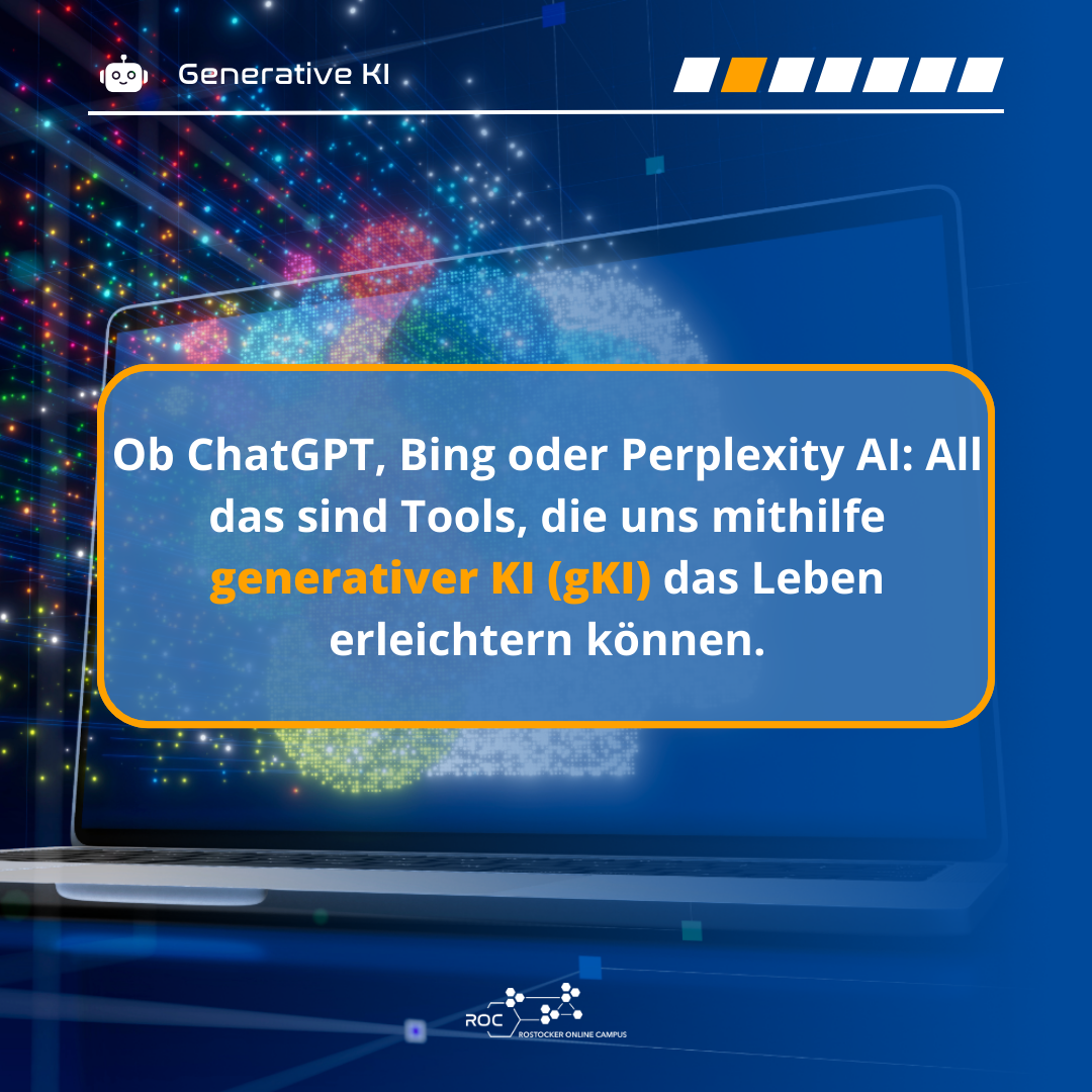 Ob ChatGPT, Microsoft Copilot oder Perplexity AI: All das sind Tools, die uns mithilfe generativer KI (gKI) das Leben erleichtern können.